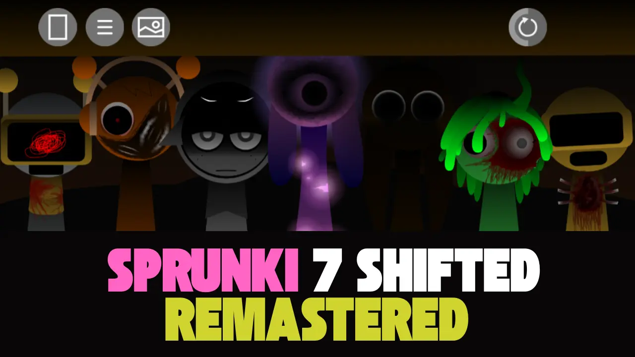 Sprunki 7-Shifted Remastered: Play here