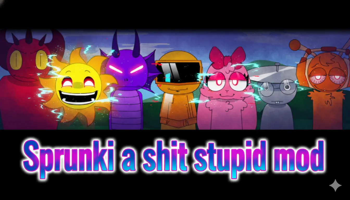 Sprunki A Shit Stupid Mod
