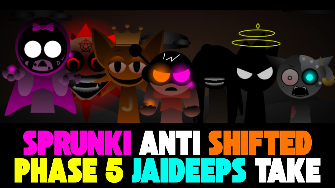 Sprunki Anti-Shifted Phase 5 Jaideep's Take
