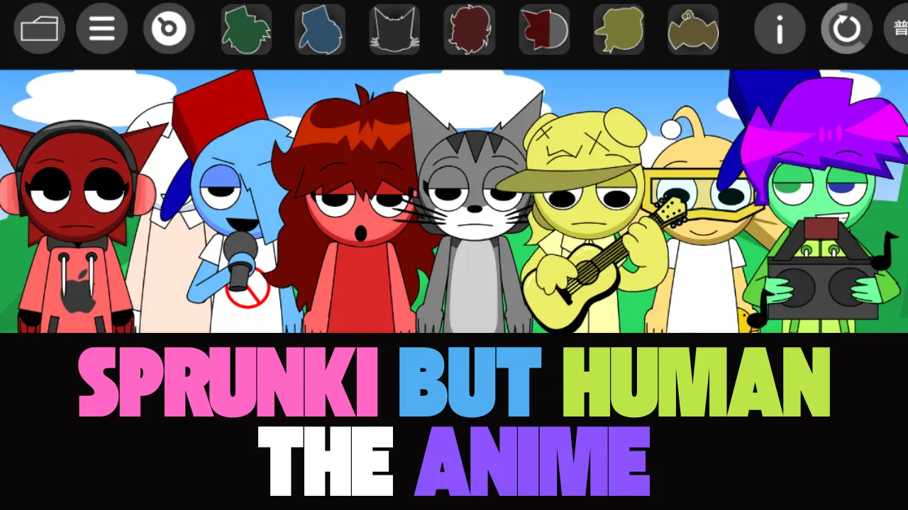 Sprunki but Human - The Anime