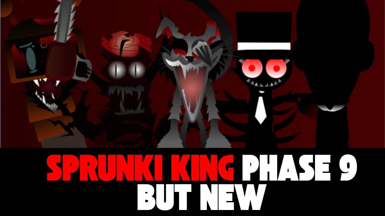 Sprunki King Phase Nine But New