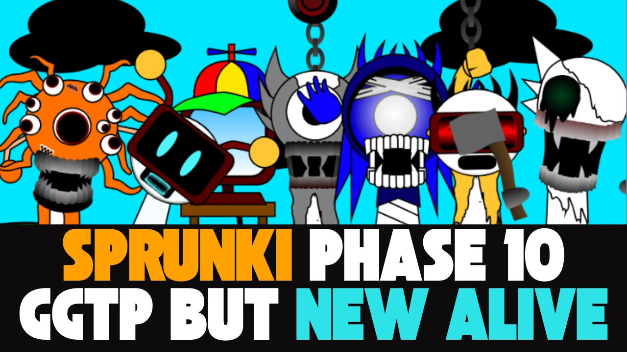 Sprunki Phase 10 GGTP But Alive