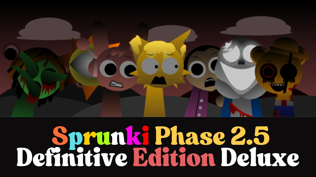 Sprunki Phase 2.5 Definitive Edition Deluxe | Play Game