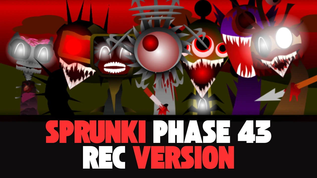 Sprunki Phase 43 REC Version