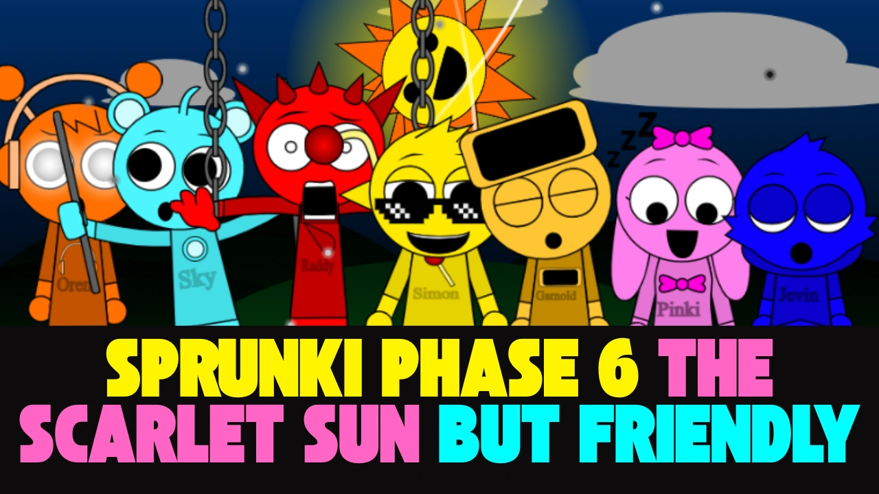Sprunki Phase 6 The Scarlet Sun But Friendly