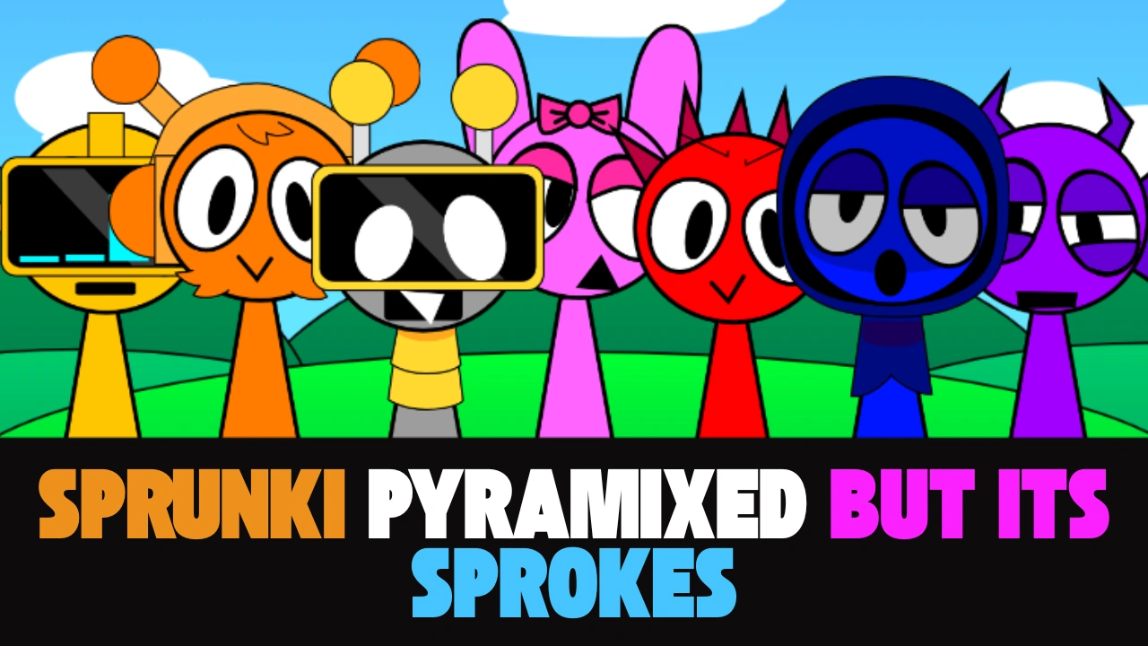 Sprunki Pyramixed But Its Sprokes
