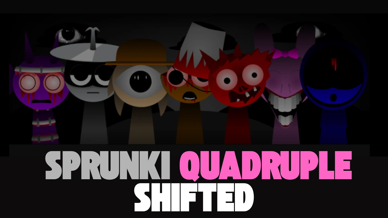 Sprunki Quadruple Shifted