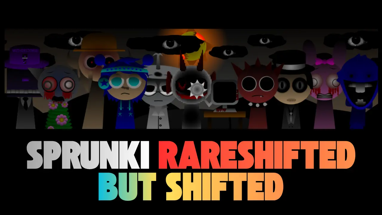 Sprunki Rareshifted but Shifted