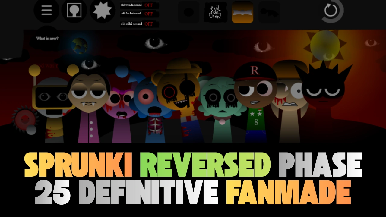 Sprunki Reversed Phase 2.5 Definitive Fanmade