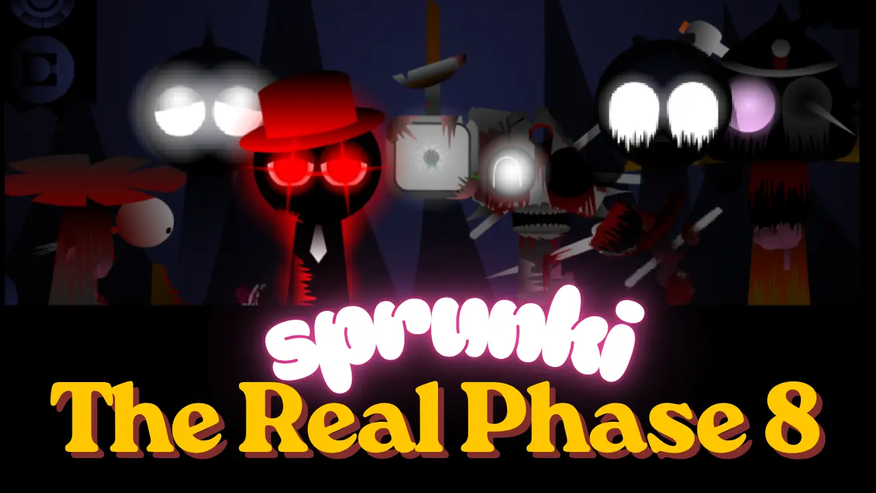 Sprunki The Real Phase 8