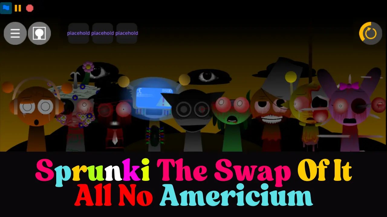 Sprunki The Swap Of It All No Americium