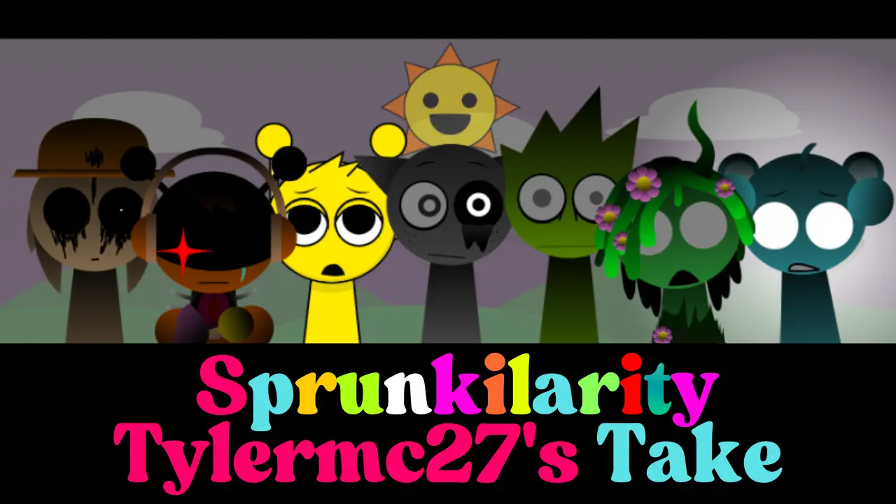 Sprunkilarity - Tylermc27's Take | Enjoy mod here